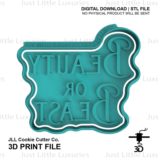 "Beauty or Beast" Cookie Cutter (STL - Digital Download)