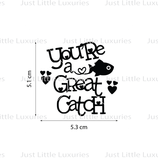 You're a Great Catch Cookie Stamp