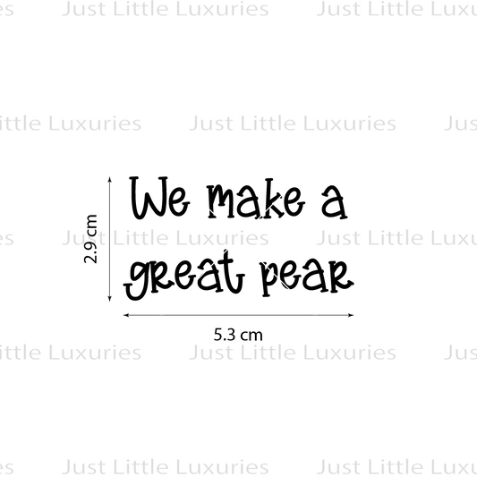 We Make a Great Pear Cookie Stamp