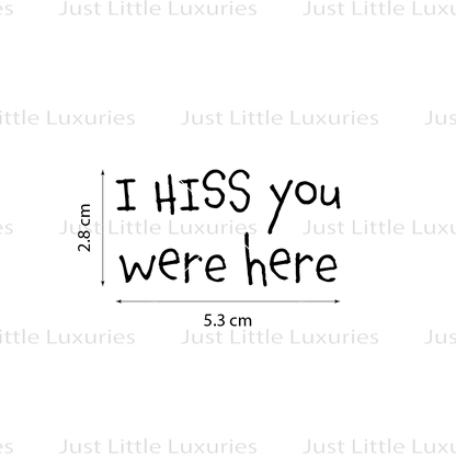 I Hiss You Were Here Cookie Stamp