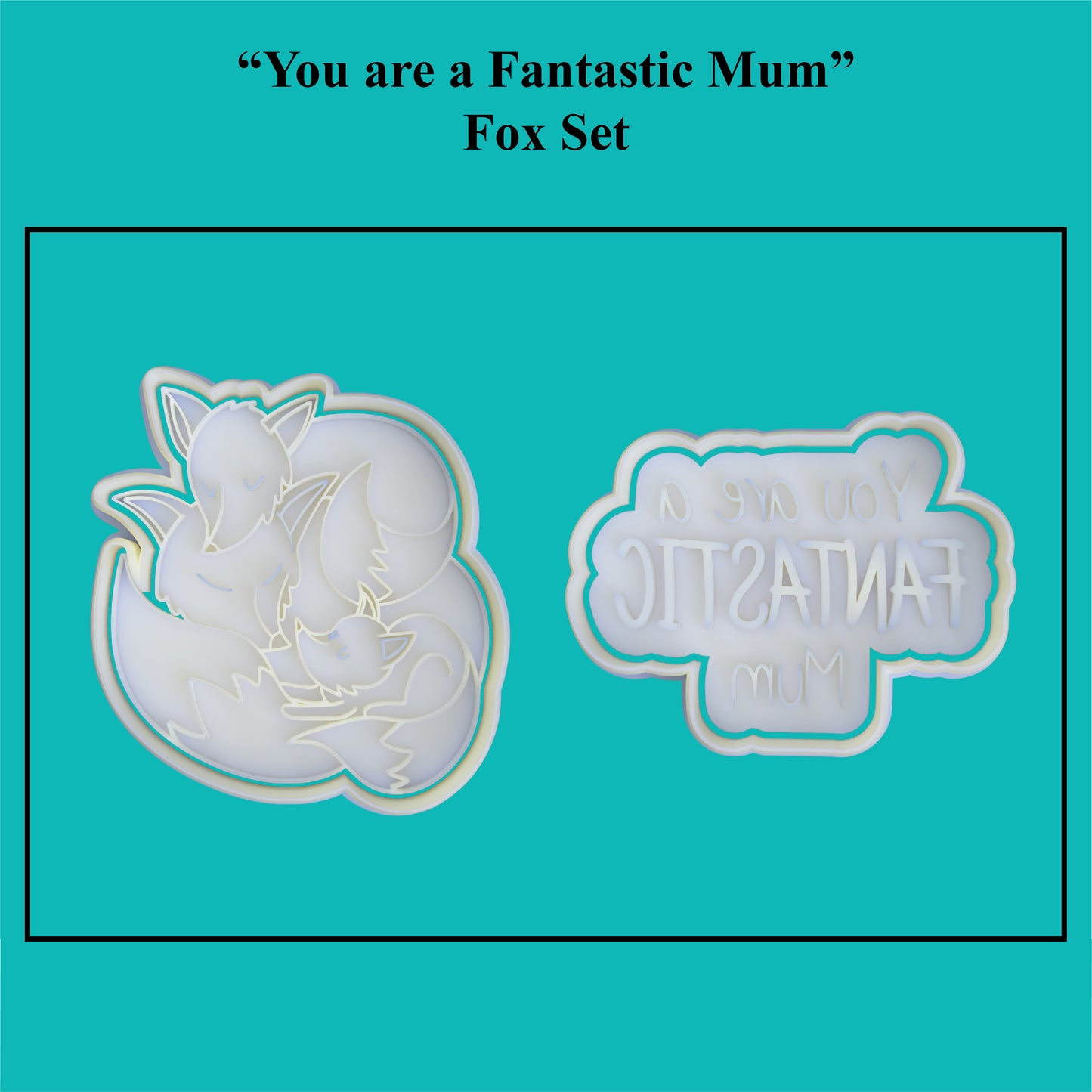 Parents Love - "You are a fantastic mum" Cookie Cutter and Embosser Set.